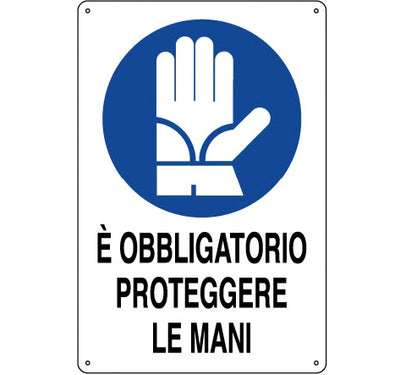 Segnaletica in alluminio E' OBBLIGATORIO PROTEGGERE LE MANI 200X300mm